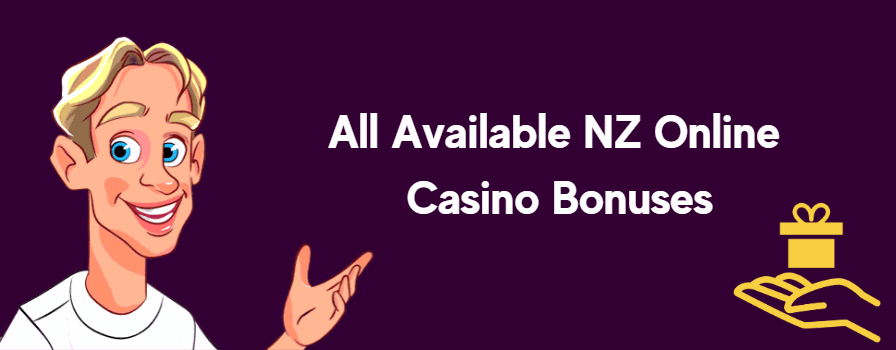 All Available NZ Online Casino Bonuses