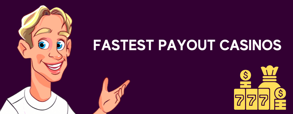 Fastest Payout Casino Banner
