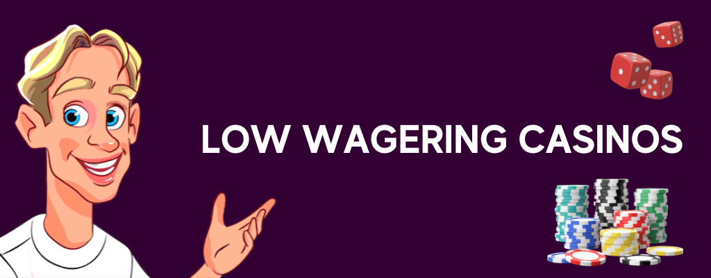 Low Wagering Casinos Banner