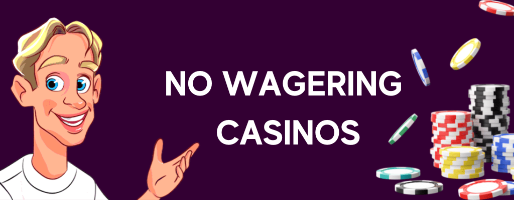 No Wagering Casinos Banner